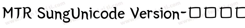 MTR SungUnicode Version字体转换